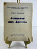Jeunesse aux Antilles. Envoi autographe sign&eacute;. . Stany DELMOND 