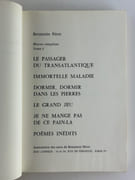 Oeuvres complètes. Tome 1. Le passager du transatlantique. Immortelle maladie. Dormir, dormir dans les pierres. Le grand jeu. Je ne mange pas de ce pain-là. Poèmes inédits par Benjamin PERET - Image 2