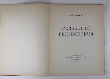 (Surréalisme) Persécuté persécuteur. Louis ARAGON