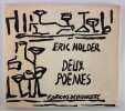 Deux po&egrave;mes. Illustr&eacute; par C. Stassart-Springer et J.M. Queneau.. Eric HOLDER