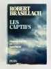 Les captifs. Roman inachev&eacute; in&eacute;dit.. Brasillach Robert