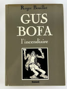Gus Bofa l'incendiaire par Roger BOUILLOT - Image 1