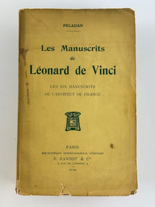 Les Manuscrits de Léonard de Vinci. Les XVI Manuscrits de l'Institut de France. Ouvrage augmenté d'un envoi autographe signé à PAPUS.