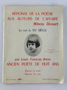 Réponse de la poésie aux auteurs de l'Affaire Minou Drouet. Le mal du XXe siècle. Par Louis-François Brion ancien poète de huit ans. Réponse en prose. Réponse en vers. par Louis-François BRION - Image 1