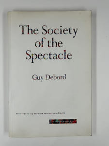 The Society of the Spectacle. Translated by Donald Nicholson-Smith. 