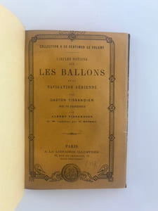 (Locomotion aérienne). Simples notions sur les ballons et la navigations aérienne. Avec un frontispice par Albert Tissandier et  36 vignettes par G. Mathieu. 