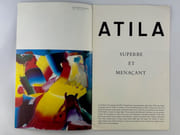 3 publications / catalogues : 1) R.A. Augustini présente ATILA Oeuvres récentes, mai-juin 1971, Galerie Rive Gauche. Texte Atila en chute libre, par Jean-Jacques Lévêque. 16p., 6 repr. nb, 2 coul. Sous enveloppe adressée par l'artiste au critique d'art Jean-Dominique Rey. 2) ATILA superbe et menaçant. Texte Alain Bosquet.sd, 1975,  8p., 7 repr. coul. 3) ATILA, texte Serge Nikitine, sd, 1980, 12p. 27 reproductions coul. par ATILA - Image 5