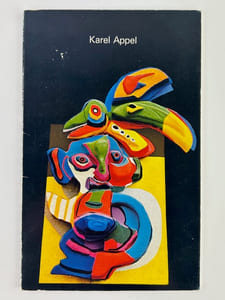 Karel Appel. Reliefs 1966-1968. Catalogue d'exposition 1968. 