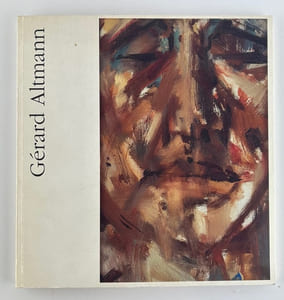 Gérard Altmann, Visages - Paysages. Peintures - gouaches - dessins. Catalogue d'exposition, Centre d'Art Présence Van Gogh, 19 mars - 7 juillet 1991