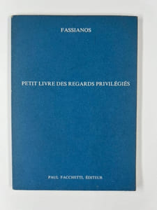 Petit livre des regards privilégiés. Introduction par Alexandre Rivemale. Texte de A. Fassianos.