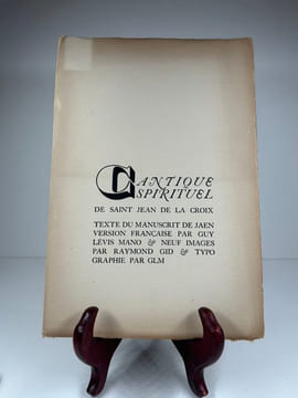 CANTIQUE SPIRITUEL. Texte du manuscrit de Jaen. Version française par Guy Lévis Mano & neuf images par Raymond Gid & typographie par GLM. Un des 25 ...