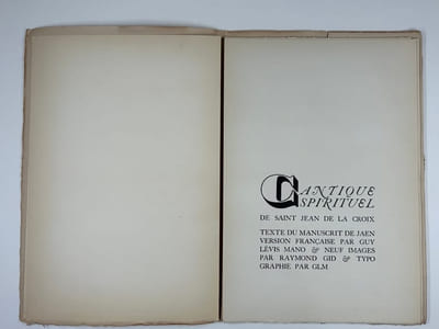 CANTIQUE SPIRITUEL. Texte du manuscrit de Jaen. Version française par Guy Lévis Mano & neuf images par Raymond Gid & typographie par GLM. Un des 25 exemplaires signés par l'éditeur et réservés aux amis de GLM  marqués de A à Z. (Ex. Z). 