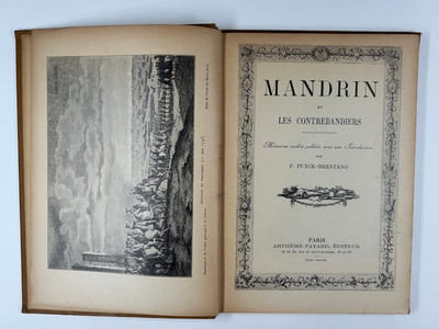 Mandrin et les contrebandiers. Mémoires inédits publiés avec une introduction de F. Funck-Brentano. Carrière de Mandrin. Journal de Marsin. Edition illustrée. 
