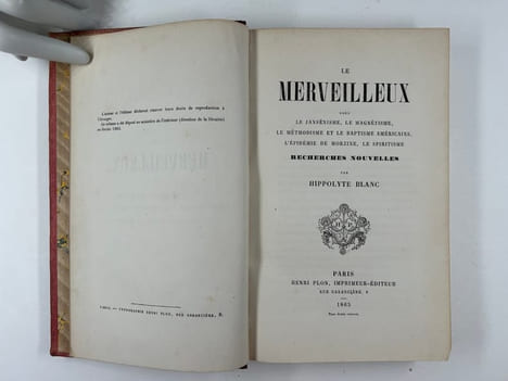 Le Merveilleux dans le jansénisme, le magnétisme, le méthodisme et le baptisme américains, l'épidémie de Morzine, le spiritisme. Recherches nouvelles ...