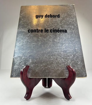 (Situationnisme) Contre le cinéma. Préface d'Asger Jorn. (Hurlements en faveur de Sade - Sur le passage de quelques personnes à travers une assez ...