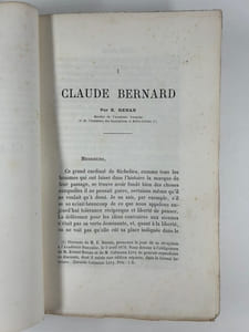 L'oeuvre de Claude Bernard. Introduction par Mathias Duval. Notices par E. Renan, Paul Bert et Armand Moreau. Table alphabétique et analytique des oeuvres complètes de Claude Bernard par le Dr. Roger de la Coudraie. Bibliographie des travaux scientifiques, Mémoires, Lectures et Communications aux Académies et Sociétés Savantes par G. Malloizel