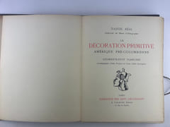 La Décoration Primitive III AMERIQUE PRE-COLOMBIENNE. Quarante-huit planches accompagnées d'une préface et d'une table descriptive par Daniel REAL