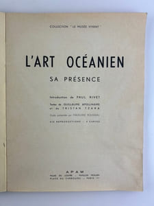 ARTS PREMIERS - TRIBAL ART - L'Art Océanien. Sa présence. Introduction de Paul Rivet. Textes de Guillaume Apollinaire et de Tristan Tzara. Etude présentée par Madeleine Rousseau. 215 reproductions- 4 cartes. 