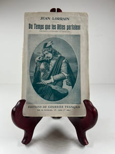 Du temps que les bêtes parlaient. Portraits littéraires et mondains. Préface de Paul Adam. Sarah Bernhardt, Gustave Moreau, Daudet, Péladan, Barvey, Huysmans,Mirbeau, Régnier, Willette, Augusta Holmès etc
