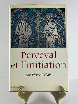 Perceval et l'initiation. Essais sur le dernier roman, de Chrétien de Troyes, ses correspondances orientales et se signification anthropologique.. ...