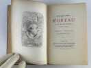 H&eacute;g&eacute;sippe Moreau, sa vie et ses oeuvres. Documents in&eacute;dits. Eau-forte par G. Staal. Edition originale.. [MOREAU (H&eacute;g&eacute;sippe)] - LEBAILLY (Armand).