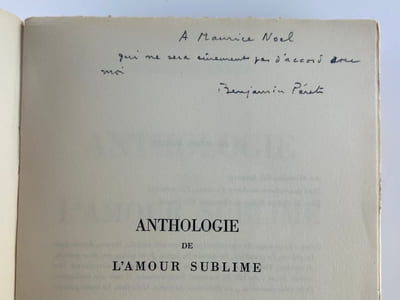 Anthologie de l'amour sublime. Envoi autographe signé "A Mauice Noel qui ne sera sûrement pas d'accord avec moi".
