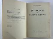 Anthologie de l'amour sublime. Envoi autographe signé "A Mauice Noel qui ne sera sûrement pas d'accord avec moi". par Benjamin PERET - Image 4