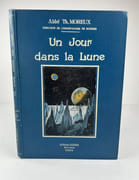 Un Jour dans la Lune. Illustrations d'après des photographies et documents originaux.  par Abbé Th. MOREUX - Image 1