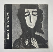 Catalogue d'exposition : Aline Gagnaire. Rétrospective. Espace Poisson d'Or de Lyon. 7 novembre / 7 décembre 1985. Texte de André Frédérique par Aline Gagnaire. Texte de André Frédérique, Pierre Delabre - Image 1