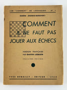 Comment il ne faut pas jouer aux échecs. 3e éd. par Eugène ZNOSKO-BOROVSKY. Version française par Gaston Legrain. - Image 1