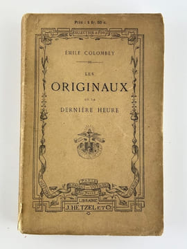 Les originaux de la dernière heure. Emile COLOMBEY