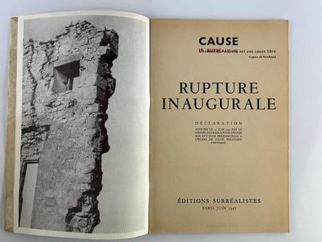 (Surréalisme) CAUSE. Rupture Inaugurale. Déclaration adoptée le 21 Juin 1947 par le groupe en France pour définir son attitude préjudicielle a l'égard ...