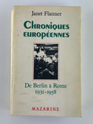 Chroniques européennes. De Berlin à Rome 1931-1958 par Janet FLANNER. Textes choisis et rassemblés par Irving Drutman, traduits de l'américain par Laure Vernière.  - Image 1