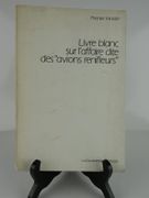 Livre blanc sur l'affaire dite des avions renifleurs par Présentation par M. Pierre Mauroy, Premier ministre - Image 1