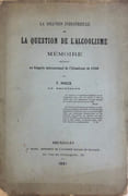 La solution industrielle de la question de l'alcoolisme. Mémoire présenté au congrès international de l'Alcoolisme de 1880.  par F. HAECK - Image 1