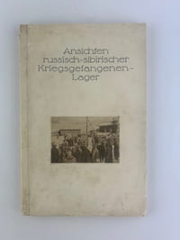 (Première Guerre mondiale) Ansichten russisch-sibirischer Kriegsgefangenen-Lager mit über 200 Originalaufnahmen / Vues des camps de prisonniers de guerre russo-sibériens, illustrées par plus de 200 photographies originales.