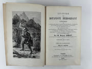 Le guide du Botaniste herborisant. Conseils sur la récolte des plantes, la préparation des herbiers, l'exploration des stations de plantes phénarogames et cryptogames et les herborisations aux environs de Paris, dans les Ardennes, la Bourgogne, le Doubs, la Provence, la Corse, le Languedoc, les Pyrénées, l'Isère, les Alpes, l'Auvergne, les Vosges, au bord de la Manche, de l'Océan et de la Mer Méditerranée. Deuxième édition, revue et augmentée.  par Bernard VERLOT. Introduction par M. Naudin. - Image 2