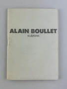 Alain Boullet Sculptures. Catalogue d'exposition du 29 octobre au 18 décembre 1988. ENVOI AUTOGRAPHE SIGNE de l'artiste.  par Alain BOULLET. Texte R. Guiny.  - Image 1