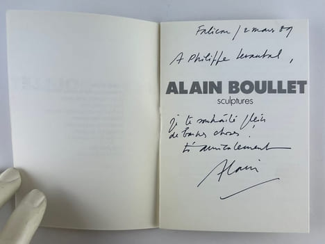 Alain Boullet Sculptures. Catalogue d'exposition du 29 octobre au 18 décembre 1988. ENVOI AUTOGRAPHE SIGNE de l'artiste. . Alain BOULLET. Texte R. ...