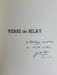 Pierre de Belay. Envoi autographe sign&eacute; de l'artiste.. Pr&eacute;sent&eacute; par G&eacute;rald Schurr