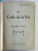 Le Code de la Vie par Grand'M&egrave;re Annette. Dans ce livre, v&eacute;ritable Encyclop&eacute;die, Grand'M&egrave;re Annette apprend ou rappelle tout ce qu'il faut savoir dans ...