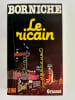 Le ricain. Envoi autographe sign&eacute;. . Roger BORNICHE