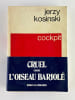Cockpit. Envoi autographe sign&eacute;, orn&eacute; d'un petit dessin.. Jerzy KOSINSKI. Traduit de l'am&eacute;ricain par Anne Rabinovitch.