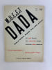 MOUVEMENT DADA. BERLIN, GENEVE, MADRID, NEW YORK, ZURICH. ARMAN, RAYSSE, SPOERRI, DUFRENE, ROTELLA, VILLEGLE. 1916-1966.. A. Schwarz