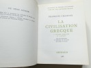 La civilisation grecque. François Chamoux