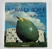 (ARCHITECTURE) La Grande Borne &agrave; Grigny. Ville d'Emile AIllaud. . Introduction par G&eacute;rald GASSIOT-TALABOT. Textes d'Emile AILLAUD, Fabio RIETI, GIlles ...