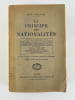 Le principe des nationalit&eacute;s. Les cons&eacute;quences nationalitaires de la paix - Le d&eacute;veloppement historique du principe des nationalit&eacute;s - Francs et ...