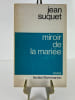 Miroir de la mari&eacute;e. Essai.. Jean SUQUET