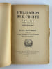 Utilisation des fruits. Emplois - Pr&eacute;sentation - Conservation. . Henriette BABET-CHARTON