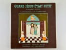 Quand J&eacute;sus &eacute;tait petit. Illustrations en couleurs de Jeanne Hebbelynck.. Mme MAQUET-STEPPE - Illustrations en couleurs et en bistre de Jeanne et M. ...